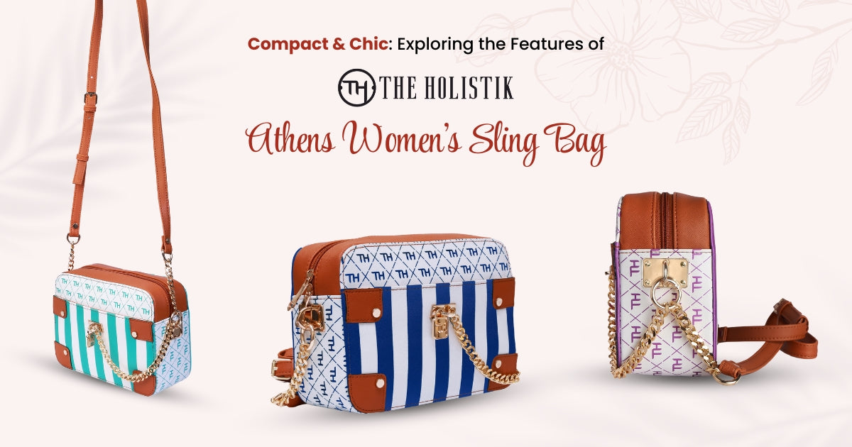 Compact and Chic: Exploring the Features of The Holistik’s Athens Women’s Sling Bag